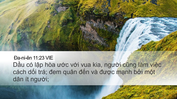 Ða-ni-ên 11:23 VIE Desktop Wallpaper - Dầu có lập hòa ước với vua kia, - Desktop Bible Verse Wallpaper