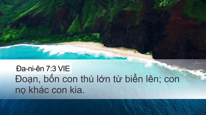 Ða-ni-ên 7:3 VIE Desktop Wallpaper - Đoạn, bốn con thú lớn từ biển lên; - Desktop Bible Verse Wallpaper