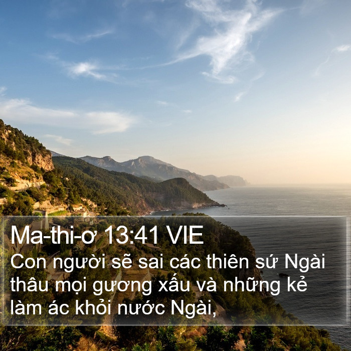 Ma-thi-ơ 13:41 VIE - Con người sẽ sai các thiên sứ Ngài