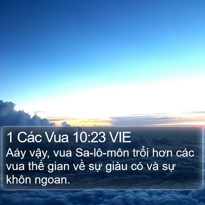 1 Các Vua 10:23 VIE Bible Verse Image