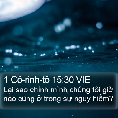 1 Cô-rinh-tô 15:30 VIE Bible Verse Image