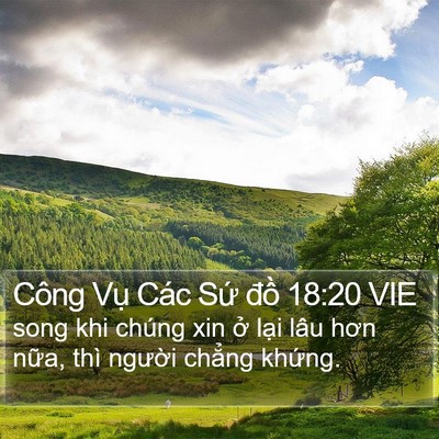 Công Vụ Các Sứ đồ 18:20 VIE Bible Verse Image