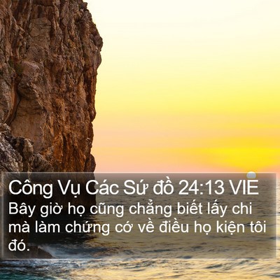 Công Vụ Các Sứ đồ 24:13 VIE Bible Verse Image