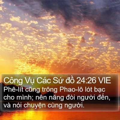 Công Vụ Các Sứ đồ 24:26 VIE Bible Verse Image