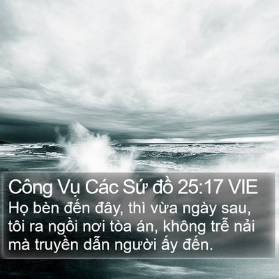 Công Vụ Các Sứ đồ 25:17 VIE Bible Verse Image