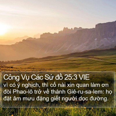 Công Vụ Các Sứ đồ 25:3 VIE Bible Verse Image