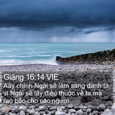 Giăng 16:14 VIE Bible Verse Image