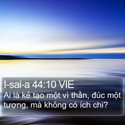 I-sai-a 44:10 VIE Bible Verse Image