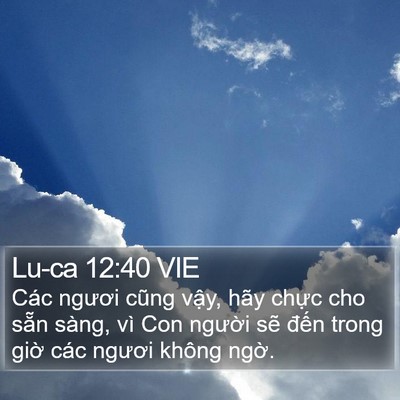 Lu-ca 12:40 VIE Bible Verse Image