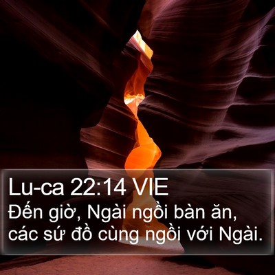 Lu-ca 22:14 VIE Bible Verse Image