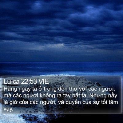 Lu-ca 22:53 VIE Bible Verse Image