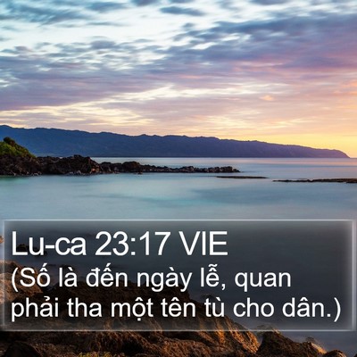 Lu-ca 23:17 VIE Bible Verse Image