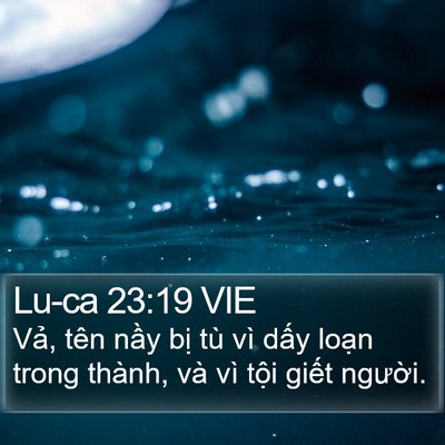 Lu-ca 23:19 VIE Bible Verse Image