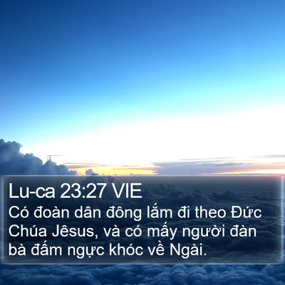 Lu-ca 23:27 VIE Bible Verse Image
