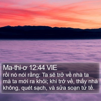 Ma-thi-ơ 12:44 VIE Bible Verse Image