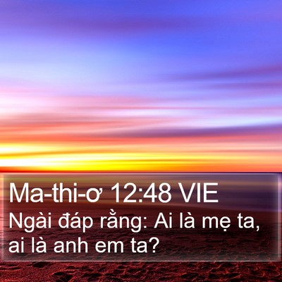 Ma-thi-ơ 12:48 VIE Bible Verse Image