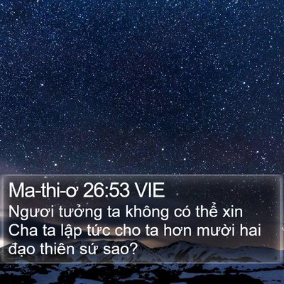 Ma-thi-ơ 26:53 VIE Bible Verse Image