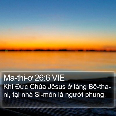 Ma-thi-ơ 26:6 VIE Bible Verse Image