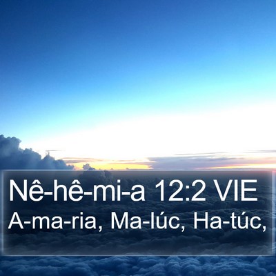 Nê-hê-mi-a 12:2 VIE Bible Verse Image