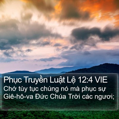 Phục Truyền Luật Lệ 12:4 VIE Bible Verse Image