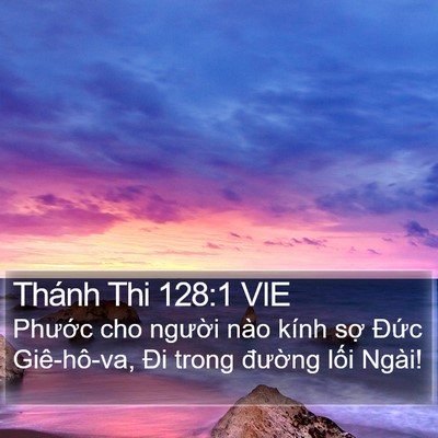Thánh Thi 128:1 VIE Bible Verse Image