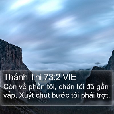 Thánh Thi 73:2 VIE Bible Verse Image