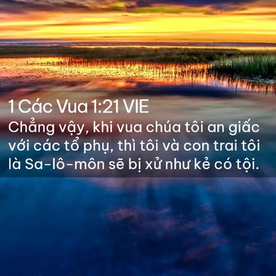 Picture 02 - 1 Các Vua 1:21 VIE - Chẳng vậy, khi vua chúa tôi an giấc với - Bible Verse Picture