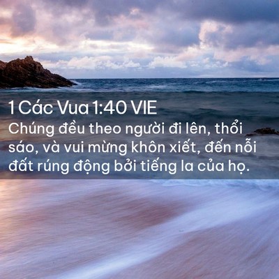 Picture 02 - 1 Các Vua 1:40 VIE - Chúng đều theo người đi lên, thổi - Bible Verse Picture