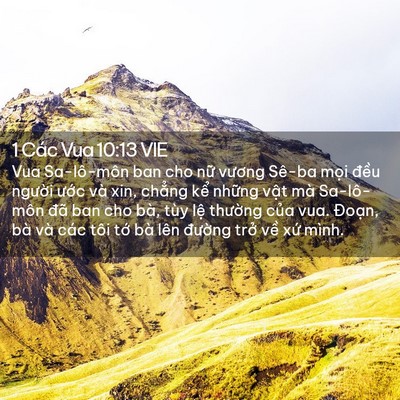 Picture 02 - 1 Các Vua 10:13 VIE - Vua Sa-lô-môn ban cho nữ vương Sê-ba mọi - Bible Verse Picture