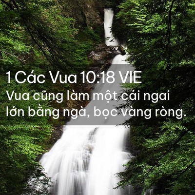 Picture 02 - 1 Các Vua 10:18 VIE - Vua cũng làm một cái ngai lớn bằng ngà, - Bible Verse Picture