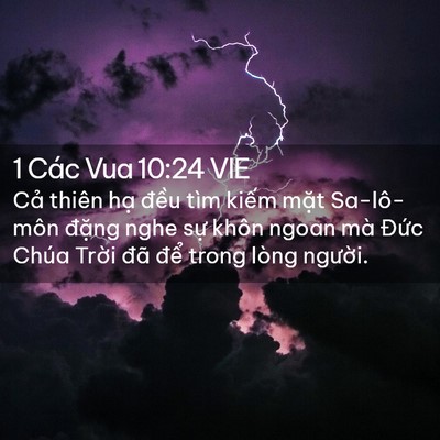 Picture 02 - 1 Các Vua 10:24 VIE - Cả thiên hạ đều tìm kiếm mặt - Bible Verse Picture