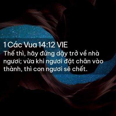 Picture 02 - 1 Các Vua 14:12 VIE - Thế thì, hãy đứng dậy trở về nhà - Bible Verse Picture