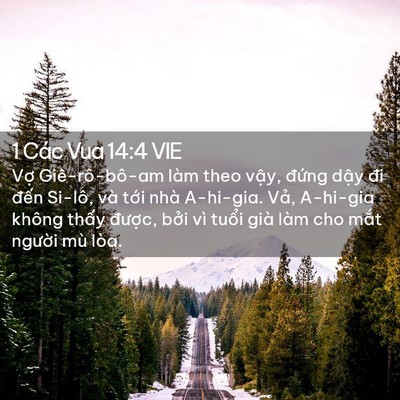 Picture 02 - 1 Các Vua 14:4 VIE - Vợ Giê-rô-bô-am làm theo vậy, đứng - Bible Verse Picture