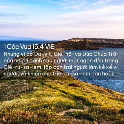 Picture 02 - 1 Các Vua 15:4 VIE - Nhưng vì cớ Đa-vít, Giê-hô-va Đức - Bible Verse Picture