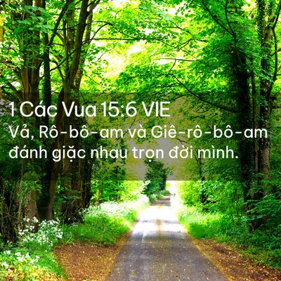 Picture 02 - 1 Các Vua 15:6 VIE - Vả, Rô-bô-am và Giê-rô-bô-am đánh - Bible Verse Picture