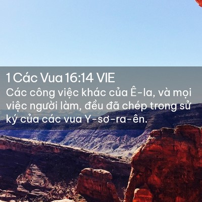 Picture 02 - 1 Các Vua 16:14 VIE - Các công việc khác của Ê-la, và mọi - Bible Verse Picture