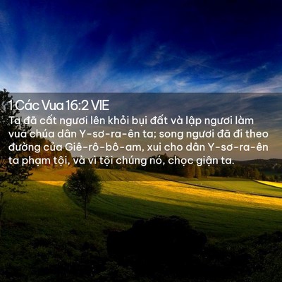 Picture 02 - 1 Các Vua 16:2 VIE - Ta đã cất ngươi lên khỏi bụi đất - Bible Verse Picture