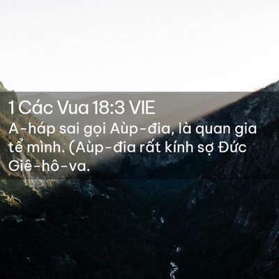 Picture 02 - 1 Các Vua 18:3 VIE - A-háp sai gọi Aùp-đia, là quan gia tể - Bible Verse Picture