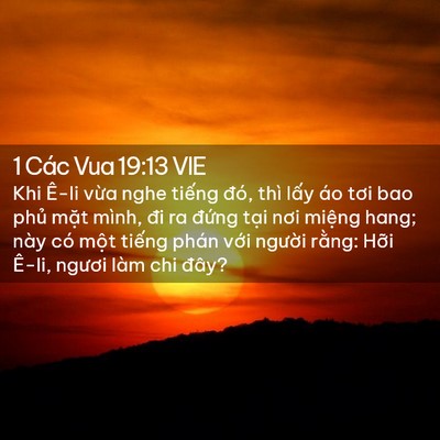 Picture 02 - 1 Các Vua 19:13 VIE - Khi Ê-li vừa nghe tiếng đó, thì lấy áo - Bible Verse Picture