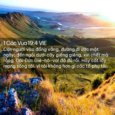 Picture 02 - 1 Các Vua 19:4 VIE - Còn người vào đồng vắng, đường đi - Bible Verse Picture