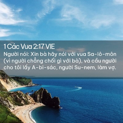 Picture 02 - 1 Các Vua 2:17 VIE - Người nói: Xin bà hãy nói với vua - Bible Verse Picture