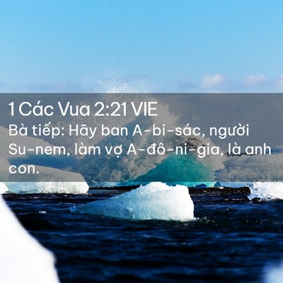Picture 02 - 1 Các Vua 2:21 VIE - Bà tiếp: Hãy ban A-bi-sác, người Su-nem, - Bible Verse Picture