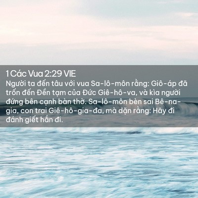 Picture 02 - 1 Các Vua 2:29 VIE - Người ta đến tâu với vua Sa-lô-môn - Bible Verse Picture