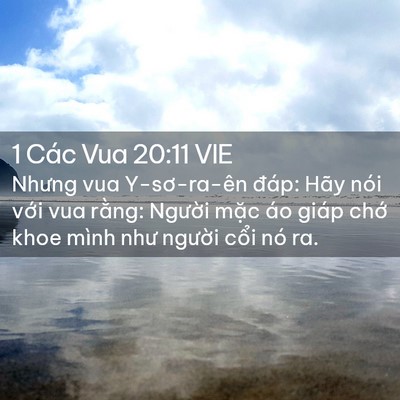 Picture 02 - 1 Các Vua 20:11 VIE - Nhưng vua Y-sơ-ra-ên đáp: Hãy nói với - Bible Verse Picture