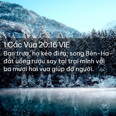 Picture 02 - 1 Các Vua 20:16 VIE - Ban trưa, họ kéo đi ra; song Bên-Ha-đát - Bible Verse Picture