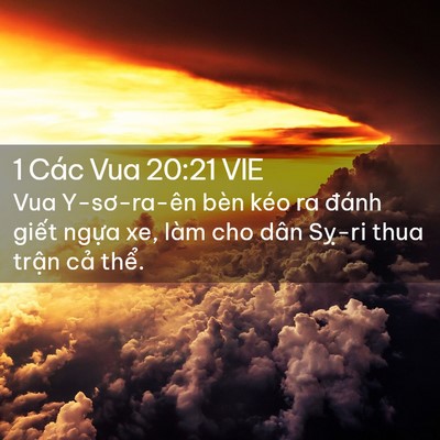 Picture 02 - 1 Các Vua 20:21 VIE - Vua Y-sơ-ra-ên bèn kéo ra đánh giết - Bible Verse Picture