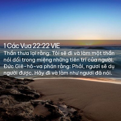 Picture 02 - 1 Các Vua 22:22 VIE - Thần thưa lại rằng: Tôi sẽ đi và làm - Bible Verse Picture