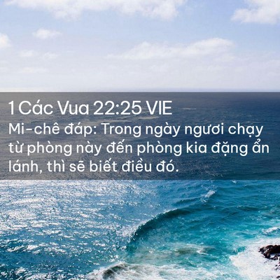 Picture 02 - 1 Các Vua 22:25 VIE - Mi-chê đáp: Trong ngày ngươi chạy từ - Bible Verse Picture