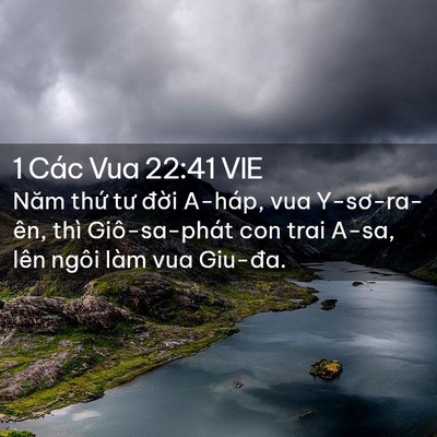 Picture 02 - 1 Các Vua 22:41 VIE - Năm thứ tư đời A-háp, vua Y-sơ-ra-ên, - Bible Verse Picture