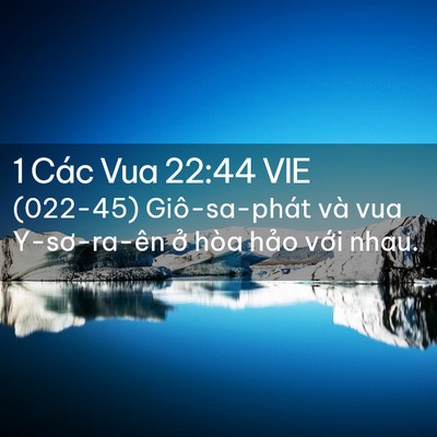 Picture 02 - 1 Các Vua 22:44 VIE - (022-45) Giô-sa-phát và vua Y-sơ-ra-ên ở - Bible Verse Picture